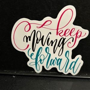" KEEP MOVING FORWARD" QUOTE STICKER